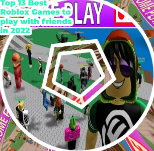 Best games to play with friends roblox