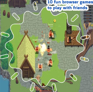 Games to play with friends in browser